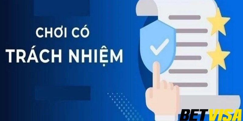 Các Nguyên Tắc Cơ Bản Khi Tham Gia Chơi Có Trách Nhiệm